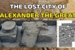The Lost City of Alexander the Great